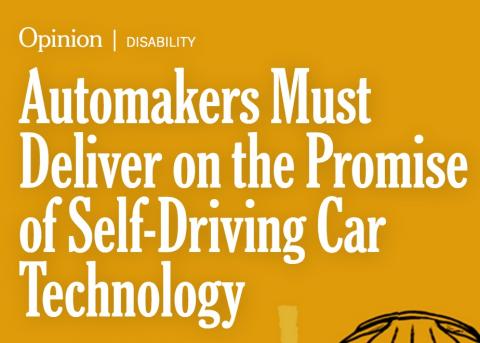White text on a tan background: Opinon | Disability | Automakers Must Deliver on the Promise of Self-Driving Car Technology